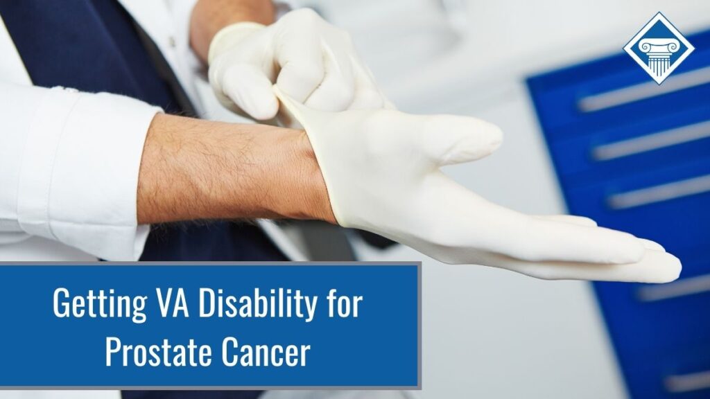 Photo of a doctor's hand putting a white glove on. Article title is in the bottom left corner: Getting VA Disability for Prostate Cancer