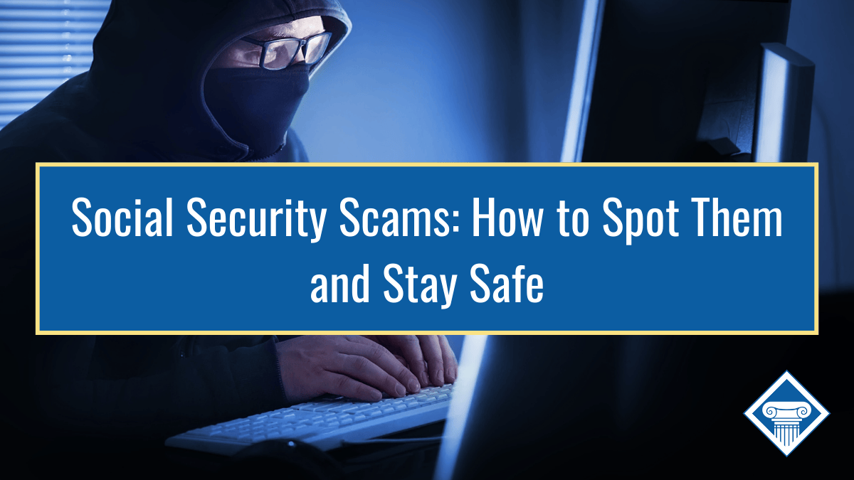 Scams Targeting Social Security Recipients: How to Recognize and Avoid Them