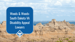 Photo of the Badlands in South Dakota. Article title is to the left: Woods & Woods South Dakota VA Disability Appeal Lawyers
