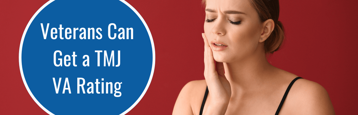Photo of a woman touching her jaw while grimacing. Article title is to the left: Veterans Can Get a TMJ VA Rating