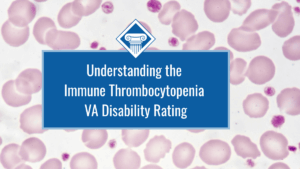 An image of platelets and other blood cells as viewed through a microscope. over the image is a blue box reading the article title" Understanding the Immune thrombocytopenia VA disability rating."