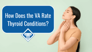 Picture of a woman wearing a peach-colored t-shirt against a pale turquoise background touching her thyroid with the tips of her fingers. Article title is to the left in a blue box: How does the VA rate thyroid conditions?