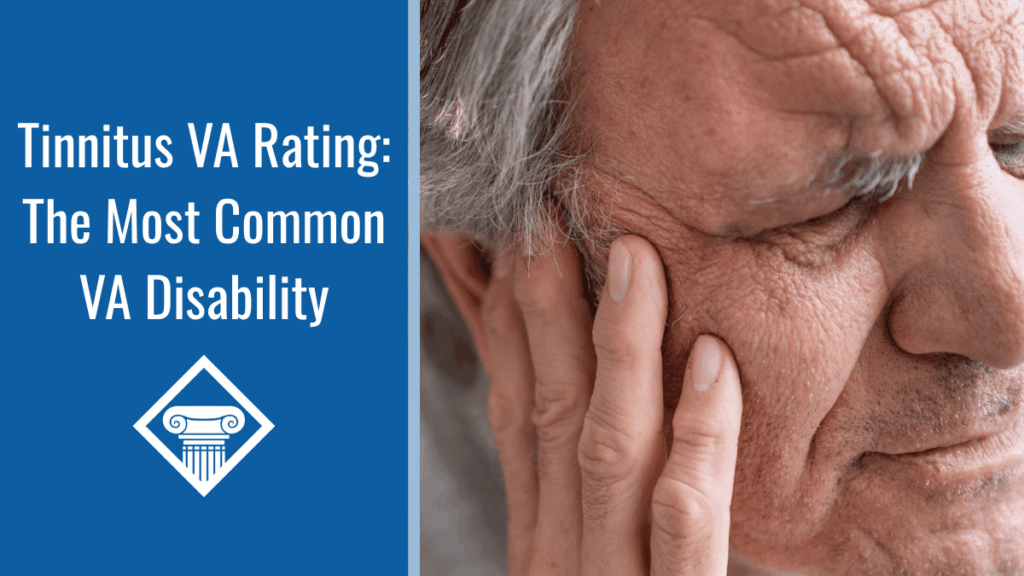 A man with greying hair scrunches up his face and holding his ear in pain. Alongside the image is a blue box reading the article title: Tinnitus VA Rating, the Most Common VA Disability