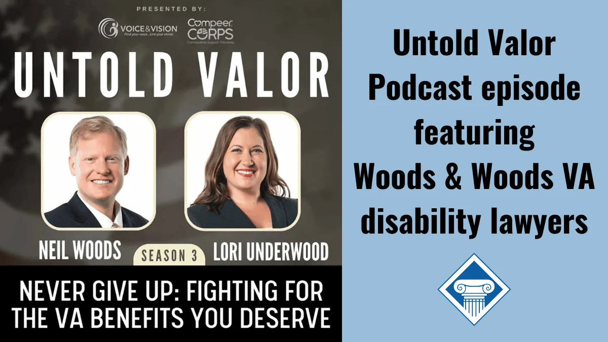 Untold Valor Podcast – Never Give Up: Fighting for the VA Benefits You Deserve