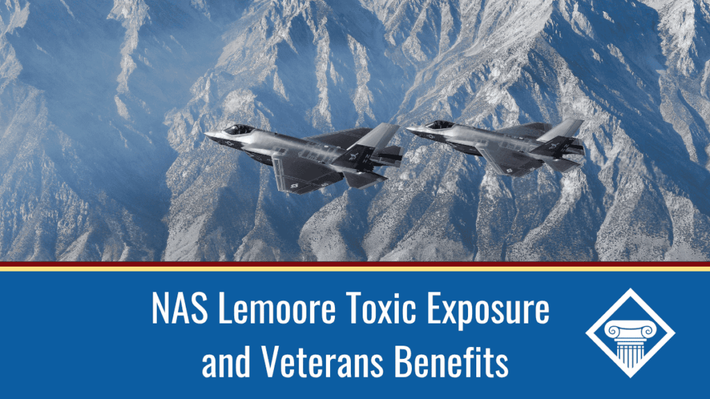 Photo of two F-35C Lightning IIs flying in formation for an exercise over the mountains. Article title is across the bottom on a blue background with white lettering: NAS Lemoore Toxic Exposure and Veterans Benefits.