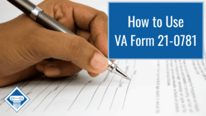 Photo of a person's hand holding a silver and black pen, writing on a paper form. Article title is in the righthand corner: How to Use VA Form 21-0781