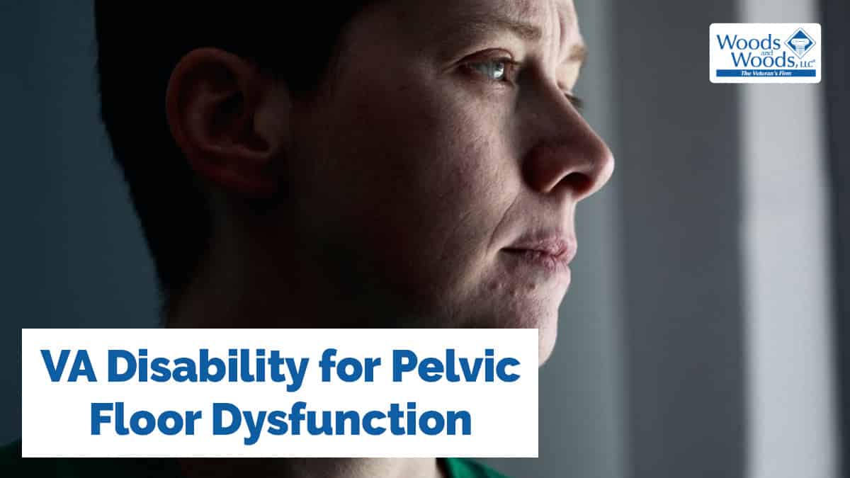 Woman with a hurt look on her face in a dark room. Our title is below her face: VA Disability for Pelvic Floor Dysfunction.