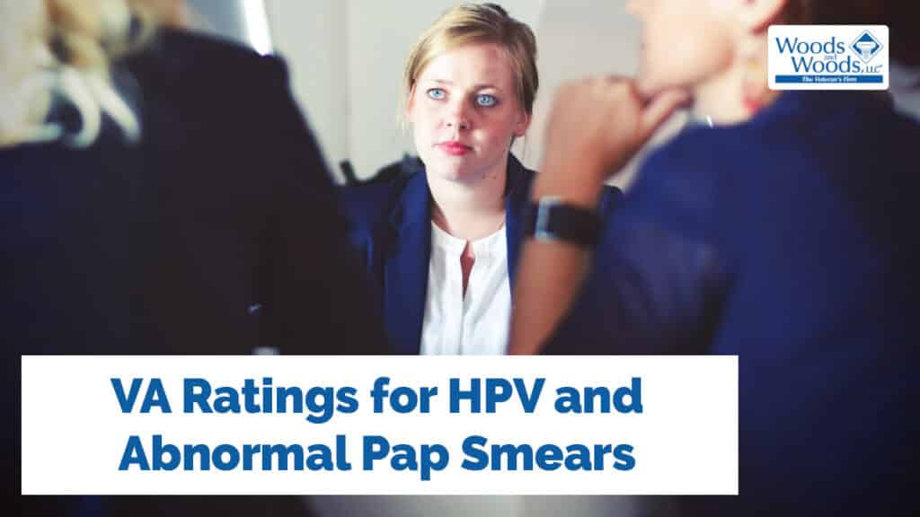 Two women in the foreground talking while a woman facing the camera in the middle looks at one of them speaking. She is expressionless. Our title is below: VA Ratings for HPV and Abnormal Pap Smears. 