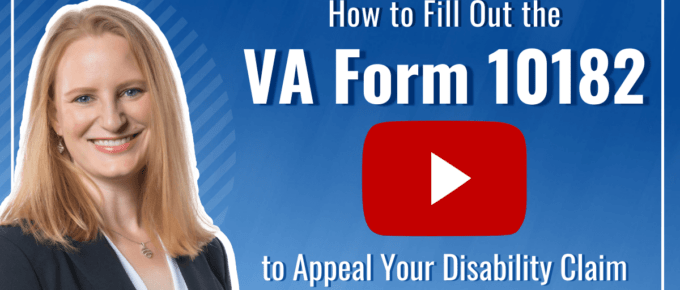 Picture of a female lawyer with long blonde hair and a black suit jacket. Article title to the right: How to Fill Out the VA Form 10182 to Appeal Your Disability Claim. Youtube play button in the middle of image.