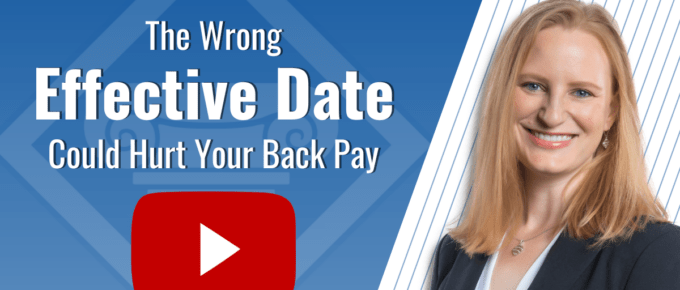 A lawyer with long blonde hair and a suit is on the right side of the photo, Youtube play button and title are to the left: The Wrong Effective Date Could Hurt Your Back Pay.