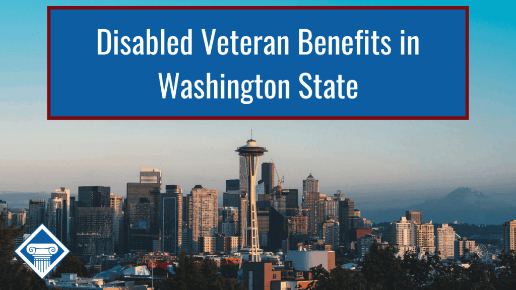 Arial photo of Seattle, Washington with a view of the Space Needle. Article title is across the top: "Disabled Veteran Benefits in Washington State."
