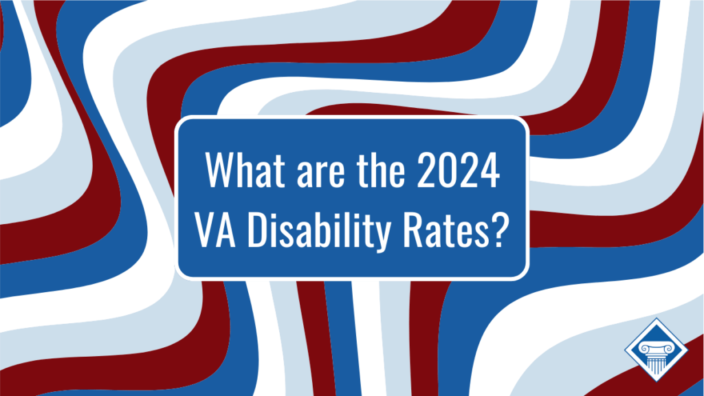 Maroon, white and blue background displays a blue box with article title: What are the 2024 VA Disability Rates?