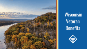 An image of fall foliage on a hill and a winding river wrapping around it. Alongside the image is a blue banner reading the article title: Wisconsin veteran benefits