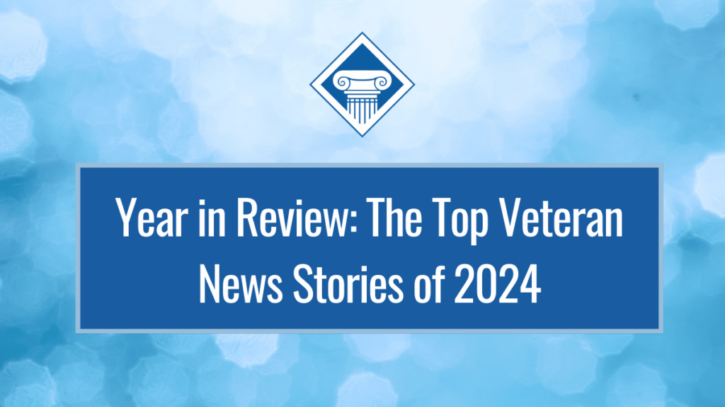 An image of a blue bokeh background with a darker blue box over top reading the article title: Year in Review The Top Veteran News Stories of 2024