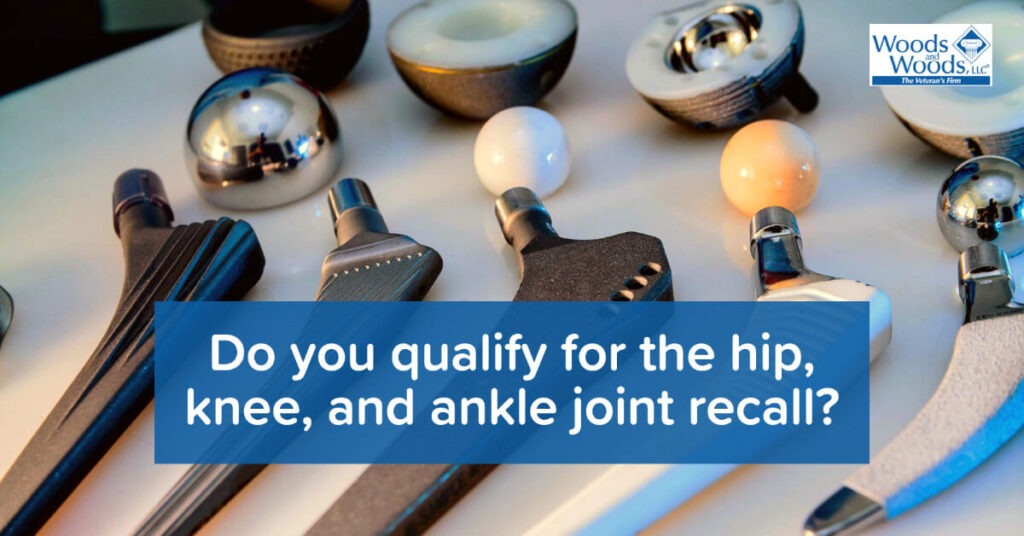 Picture of several hip implant devices and our title: Do you qualify for the hip, knee, and ankle joint recall? Our Woods and Woods logo is in the top right. 