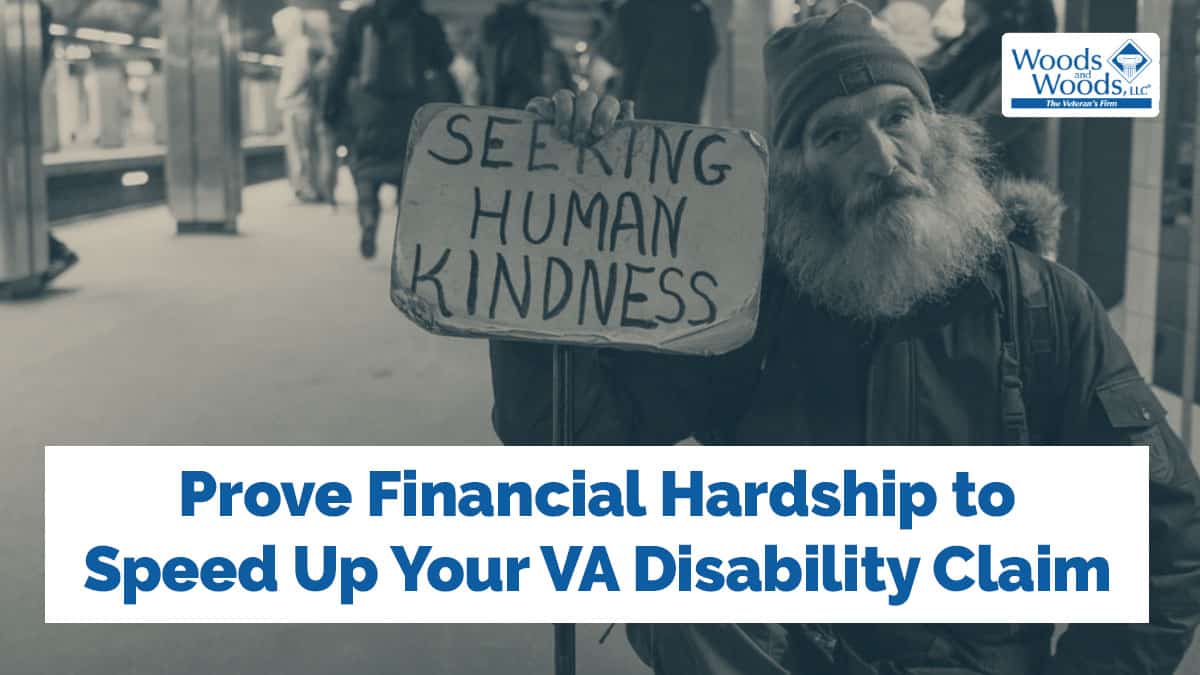 Poor or homeless man holding a sign that says "Seeking human kindness" with our title below: Prove Financial Hardship to speed up your VA disability claim