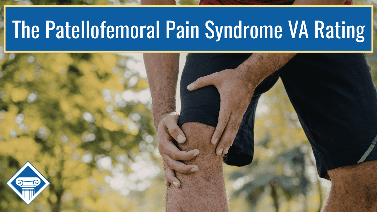 Understanding the Patellofemoral Syndrome VA Rating