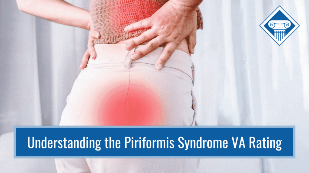 Image of the back of a woman wearing white pants and holding her lower back with both of her hands. Her lower back is highlighted in red to indicate pain. Article title is across the bottom: Understanding the Piriformis Syndrome VA Rating