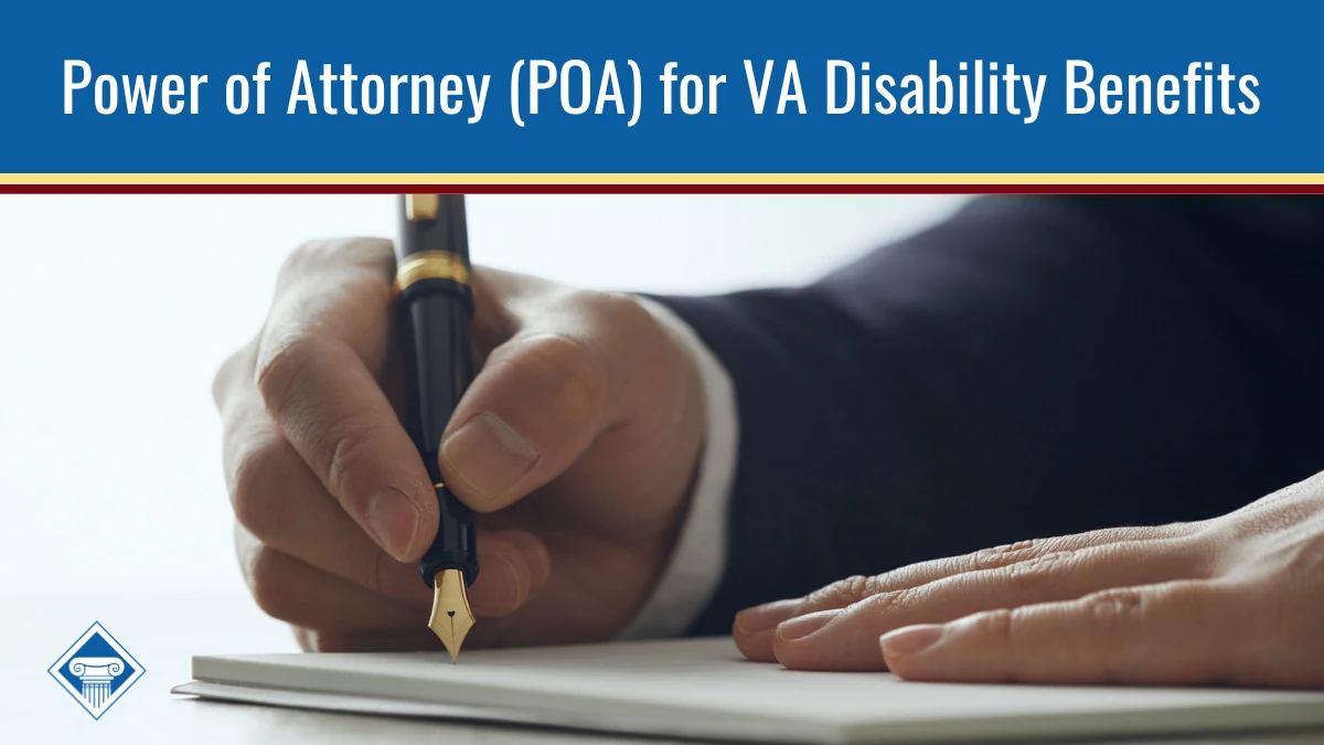 Close up view of a person's hands signing a document. The caption reads: Power of attorney (POA) for VA disability benefits