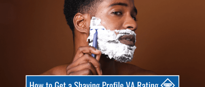 Photo of a man with shaving cream on his face shaving his beard with a blue razor. Article title at the bottom: How to get a shaving profile VA rating