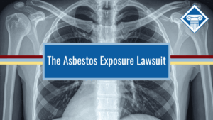 Image of a chest x-ray with red, blue, and yellow stripes going horizontally across the image. A blue text box with the title of the article, "The Asbestos Exposure Lawsuit" is placed in the middle of the image with the Woods & Woods logo in the top, right corner.