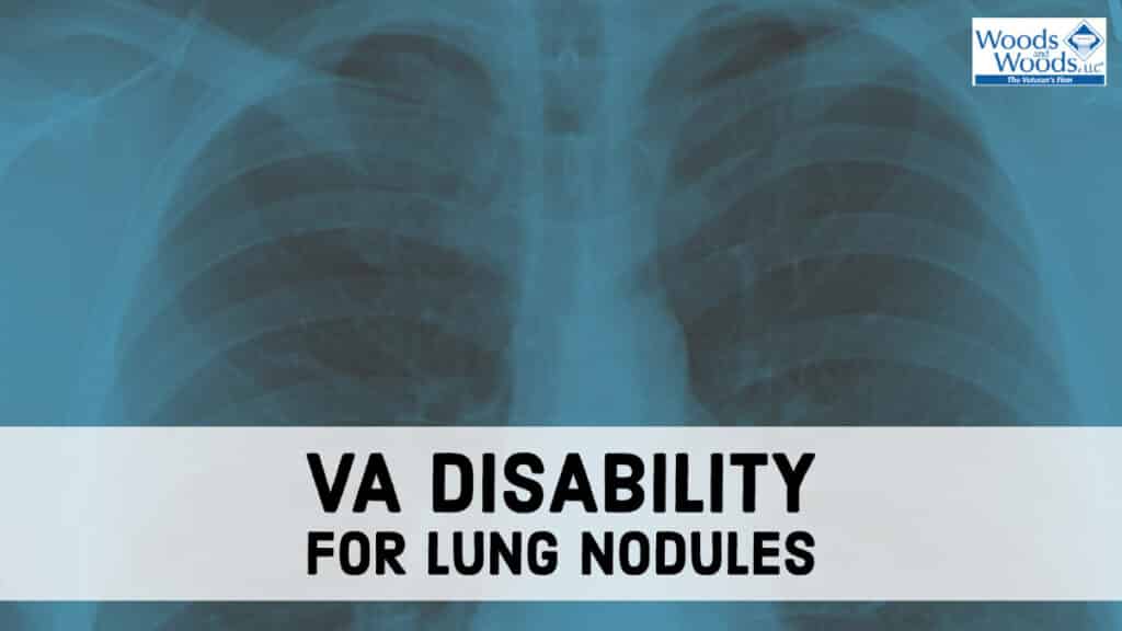 Picture of a lung X-ray with a blue tint to it. Our title appears in front "VA Disability for Lung Nodules." 